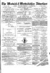 Warwick and Warwickshire Advertiser Saturday 30 July 1881 Page 1
