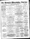 Warwick and Warwickshire Advertiser Saturday 31 January 1885 Page 1
