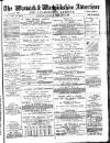 Warwick and Warwickshire Advertiser Saturday 14 February 1885 Page 1