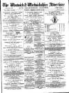 Warwick and Warwickshire Advertiser Saturday 29 August 1885 Page 1