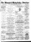 Warwick and Warwickshire Advertiser Saturday 12 September 1885 Page 1
