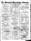 Warwick and Warwickshire Advertiser Saturday 16 July 1887 Page 1