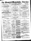 Warwick and Warwickshire Advertiser Saturday 11 February 1888 Page 1
