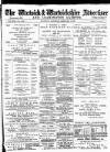 Warwick and Warwickshire Advertiser Saturday 06 February 1897 Page 1