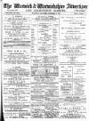 Warwick and Warwickshire Advertiser Saturday 11 December 1897 Page 1