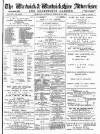 Warwick and Warwickshire Advertiser Saturday 24 February 1900 Page 1