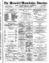 Warwick and Warwickshire Advertiser Saturday 28 July 1900 Page 1
