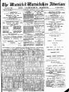Warwick and Warwickshire Advertiser Saturday 08 July 1905 Page 1