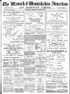 Warwick and Warwickshire Advertiser Saturday 21 January 1911 Page 1