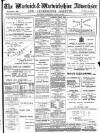 Warwick and Warwickshire Advertiser Saturday 15 April 1911 Page 1