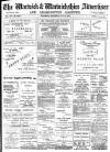 Warwick and Warwickshire Advertiser Saturday 01 July 1911 Page 1