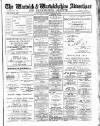 Warwick and Warwickshire Advertiser Saturday 23 March 1912 Page 1