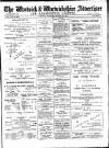 Warwick and Warwickshire Advertiser Saturday 26 October 1912 Page 1