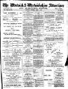 Warwick and Warwickshire Advertiser Saturday 05 April 1913 Page 1