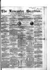 Lancaster Guardian Saturday 05 May 1855 Page 1
