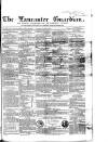Lancaster Guardian Saturday 30 June 1855 Page 1