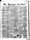 Lancaster Guardian Saturday 20 October 1855 Page 1