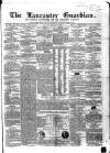 Lancaster Guardian Saturday 17 November 1855 Page 1
