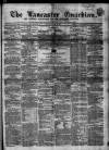Lancaster Guardian Saturday 04 April 1857 Page 1