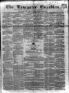 Lancaster Guardian Saturday 21 November 1857 Page 1