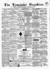 Lancaster Guardian Saturday 23 June 1860 Page 1