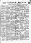 Lancaster Guardian Saturday 29 September 1860 Page 1