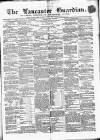 Lancaster Guardian Saturday 15 December 1860 Page 1
