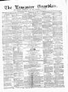 Lancaster Guardian Saturday 22 December 1860 Page 1