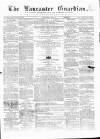 Lancaster Guardian Saturday 01 June 1861 Page 1
