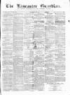 Lancaster Guardian Saturday 27 July 1861 Page 1