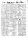 Lancaster Guardian Saturday 23 November 1861 Page 1