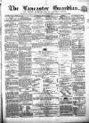 Lancaster Guardian Saturday 23 June 1866 Page 1