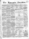 Lancaster Guardian Saturday 13 October 1866 Page 1