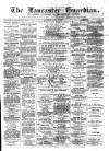 Lancaster Guardian Saturday 16 June 1877 Page 1