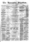 Lancaster Guardian Saturday 13 October 1877 Page 1