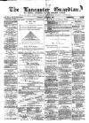 Lancaster Guardian Saturday 06 November 1880 Page 1