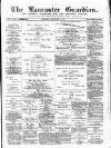 Lancaster Guardian Saturday 01 September 1894 Page 1