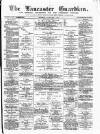 Lancaster Guardian Saturday 03 November 1894 Page 1