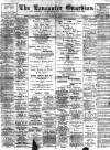 Lancaster Guardian Saturday 25 June 1910 Page 1