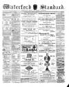 Waterford Standard Saturday 15 February 1890 Page 1