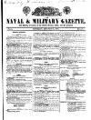Naval & Military Gazette and Weekly Chronicle of the United Service Saturday 11 January 1834 Page 1