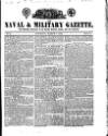 Naval & Military Gazette and Weekly Chronicle of the United Service Saturday 01 March 1834 Page 1