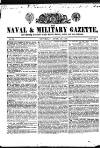 Naval & Military Gazette and Weekly Chronicle of the United Service Saturday 19 April 1834 Page 1