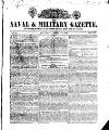 Naval & Military Gazette and Weekly Chronicle of the United Service