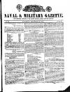Naval & Military Gazette and Weekly Chronicle of the United Service Saturday 20 December 1834 Page 1