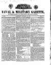 Naval & Military Gazette and Weekly Chronicle of the United Service Saturday 31 January 1835 Page 1