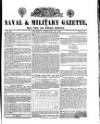 Naval & Military Gazette and Weekly Chronicle of the United Service Saturday 28 February 1835 Page 1