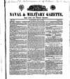 Naval & Military Gazette and Weekly Chronicle of the United Service Saturday 09 May 1835 Page 1