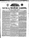 Naval & Military Gazette and Weekly Chronicle of the United Service Saturday 15 August 1835 Page 1