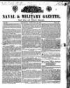 Naval & Military Gazette and Weekly Chronicle of the United Service Saturday 27 February 1836 Page 1